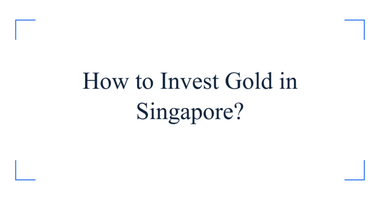 How to Invest Gold in Singapore