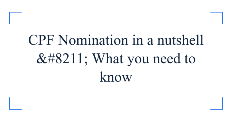 CPF Nomination in a nutshell – What you need to know