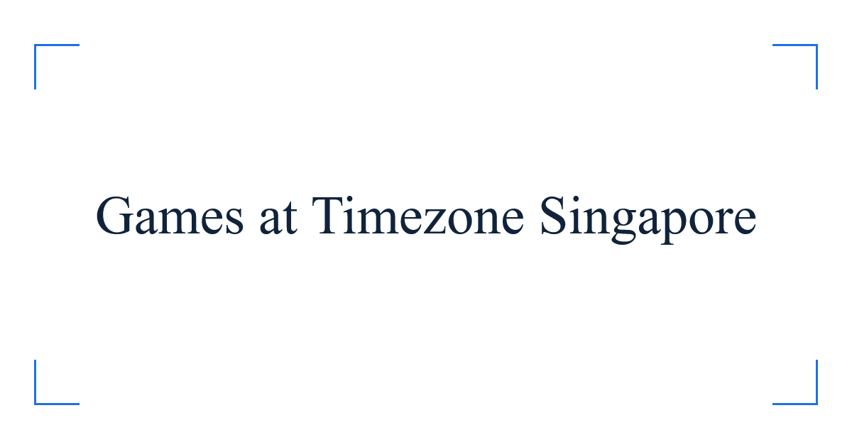 Games at Timezone Singapore