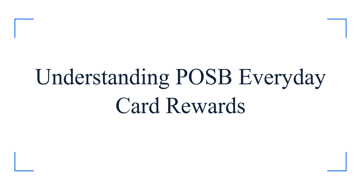 Understanding POSB Everyday Card Rewards