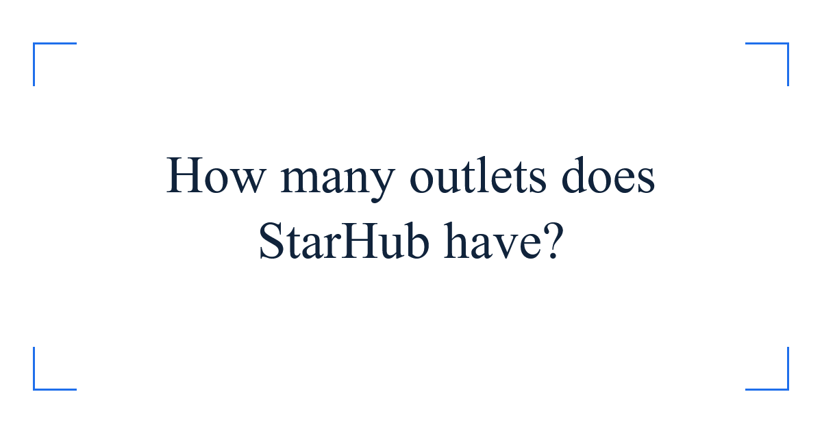 How many outlets does StarHub have
